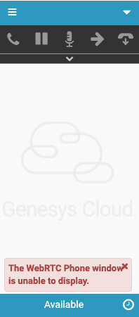 Error message about WebRTC Phone window not displaying